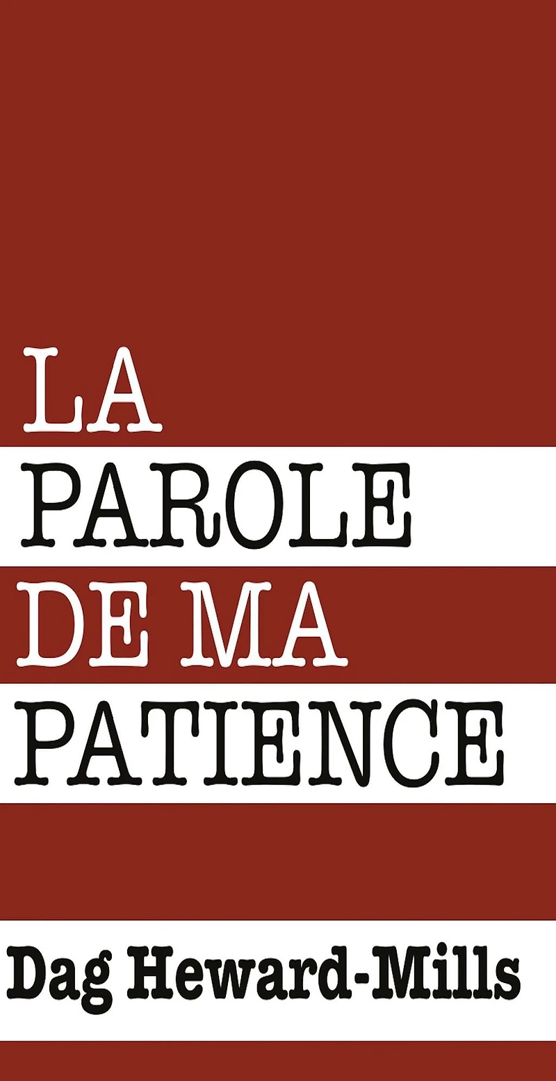 La parole de ma patience