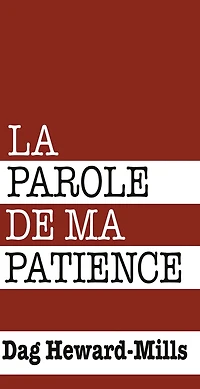 La parole de ma patience