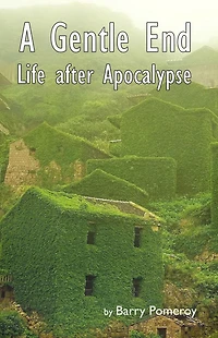 A Gentle End: Life after Apocalypse