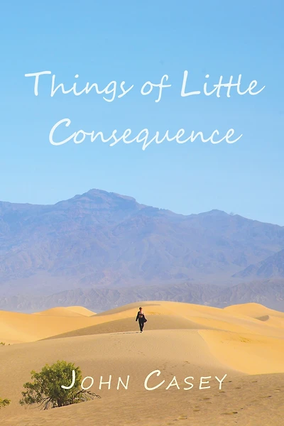 Things of Little Consequence