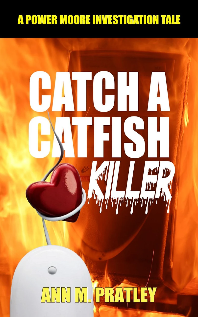 Catch a Catfish Killer (Power Moore Investigation Tales, #5)