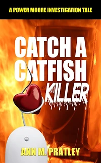 Catch a Catfish Killer (Power Moore Investigation Tales, #5)