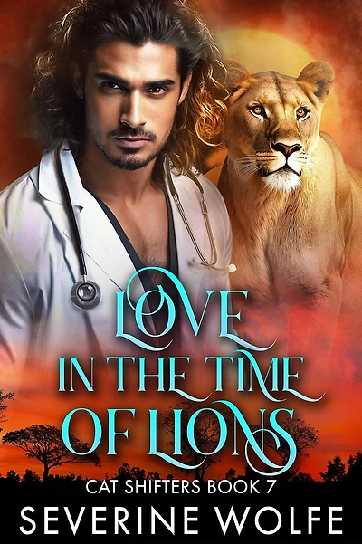 Love in the Time of Lions (Cat Shifter, #8)