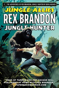 Rex Brandon #2: Jungle Allies (Rex Brandon, Jungle Hunter, #2)