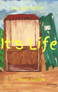 It's Life: Short Stories