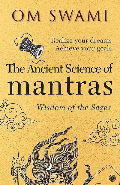 The Ancient Science of Mantras: Wisdom of the Sages
