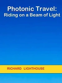 Photonic Travel: Riding on a Beam of Light