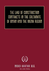 The Law of Construction Contracts in the Sultanate of Oman and the MENA Region
