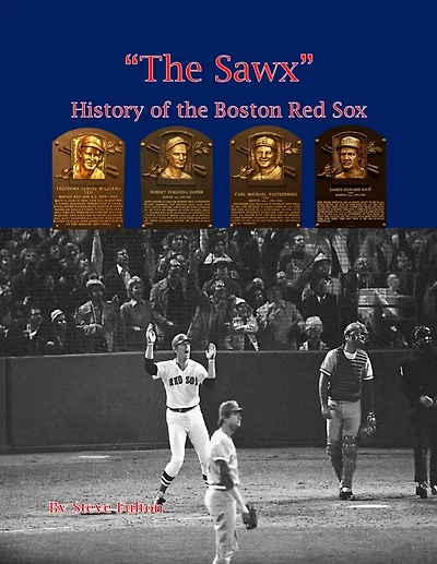 "The Sawx" History of the Boston Red Sox (MLB Series, #7)