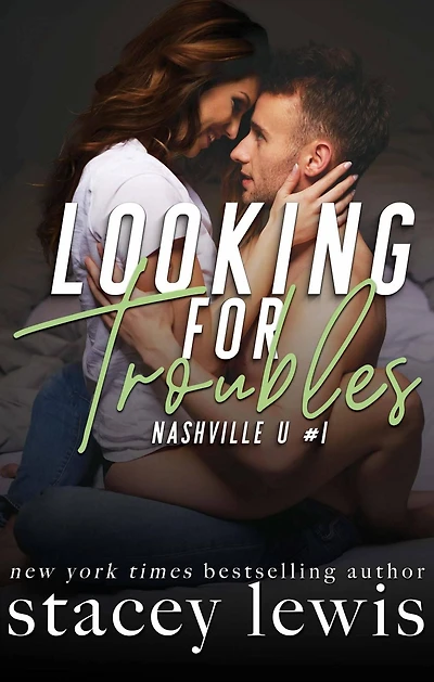 Looking for Troubles (Nashville U, #1)
