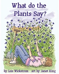 What Do the Plants Say? (hardcover 8x10)