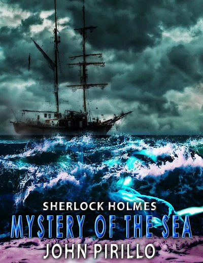 Sherlock Holmes, Mystery of the Sea (Sherlock Holmes Urban Fantasy Mysteries)