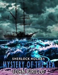 Sherlock Holmes, Mystery of the Sea (Sherlock Holmes Urban Fantasy Mysteries)