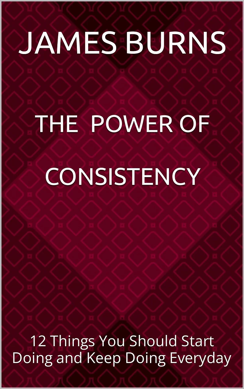 The Power Of Consistency