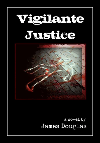 Vigilante Justice (The Davie Meadows Assassin Series, #1)