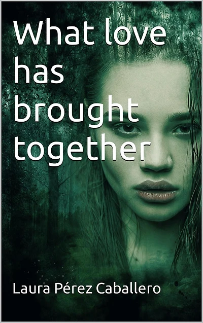 What Love Has Brought Together (Cala and Yuma, #2)