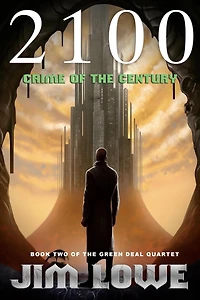 2100 - Crime of the Century (Green Deal Quartet, #2)