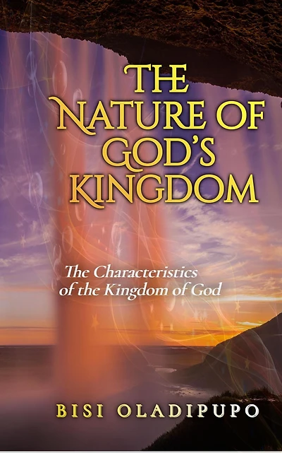 The Nature of God's Kingdom