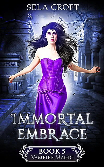 Immortal Embrace (Vampire Magic, #5)