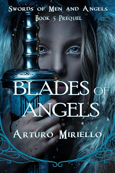 Blades Of Angels (Swords of Men and Angels, #5)