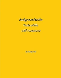Backgrounds to the Text of the Old Testament