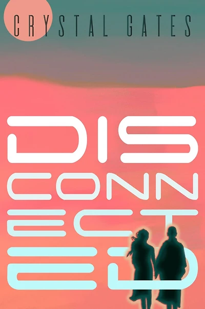 Disconnected (Arden, #1)
