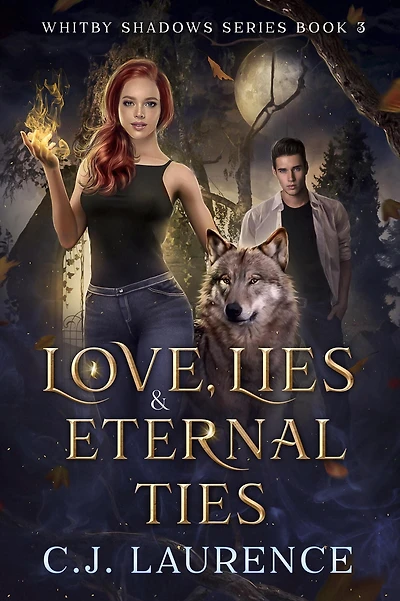 Love, Lies & Eternal Ties (Whitby Shadows Series, #3)