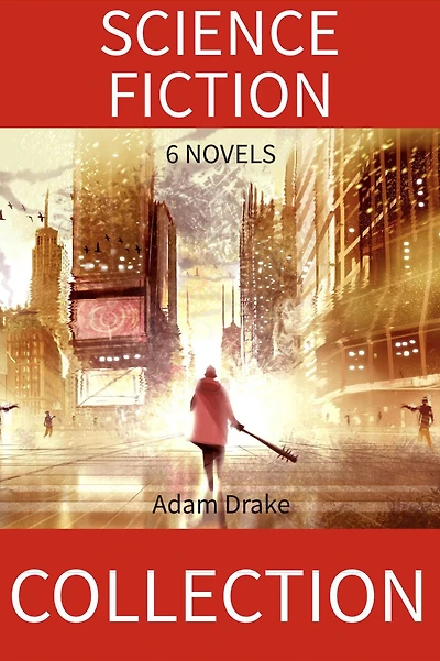 Science Fiction Collection: 6 Novels