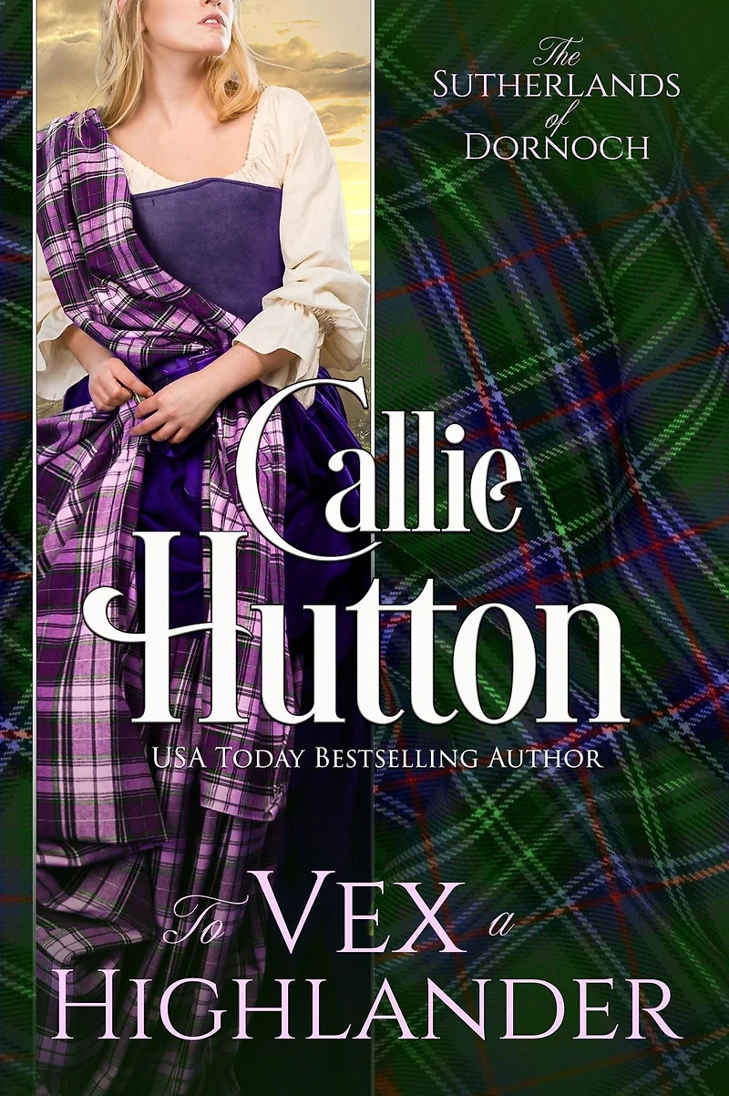 To Vex a Highlander (The Sutherlands of Dornoch, #4)