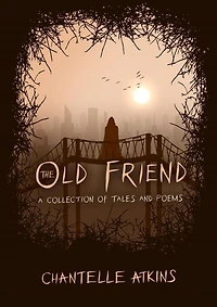 The Old Friend - A Collection of Tales and Poems