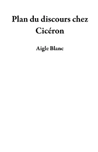 Plan du discours chez Cicéron