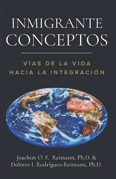 Inmigrante Conceptos: Vías de la Vida Hacia la Integración