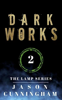 Dark Works (The Lamp Series, #2)