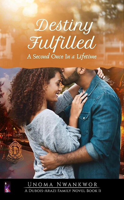 Destiny Fulfilled (A DuBois-Arazi Family Novel, #2)