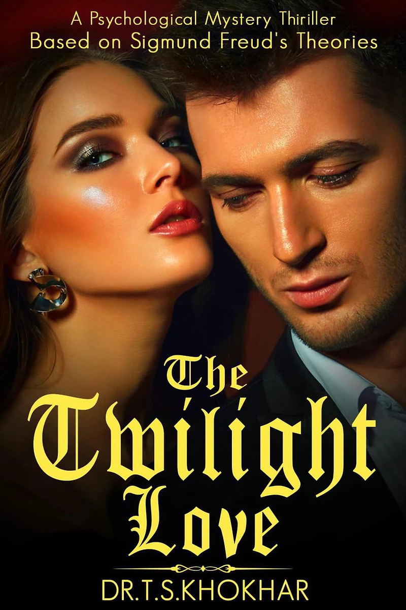 The Twilight Love: A Psychological Mystery Thriller Based on Sigmund Freud's Theoriesfictio