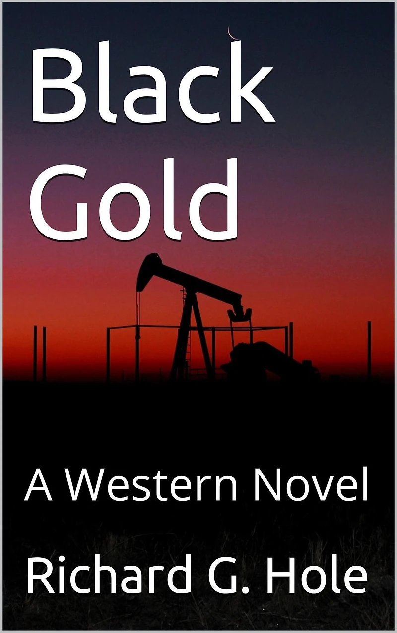 Black Gold: A Western Novel