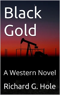 Black Gold: A Western Novel