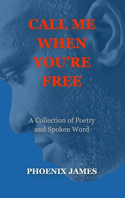 Call Me When You're Free (Poetry & Spoken Word)