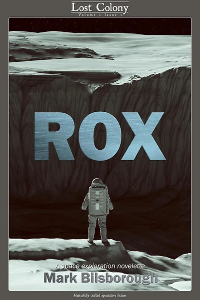 Rox: A Space Exploration Novelette (Lost Colony, #1.1)