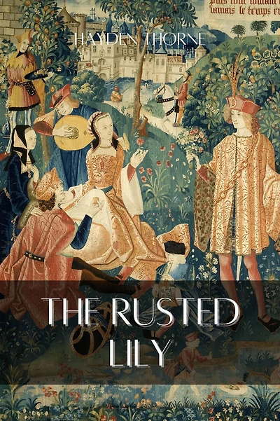 The Rusted Lily (Grotesqueries)