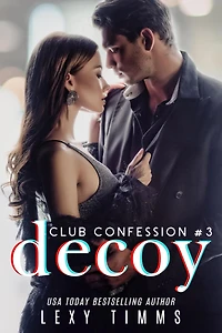 Decoy (Club Confession Series, #3)