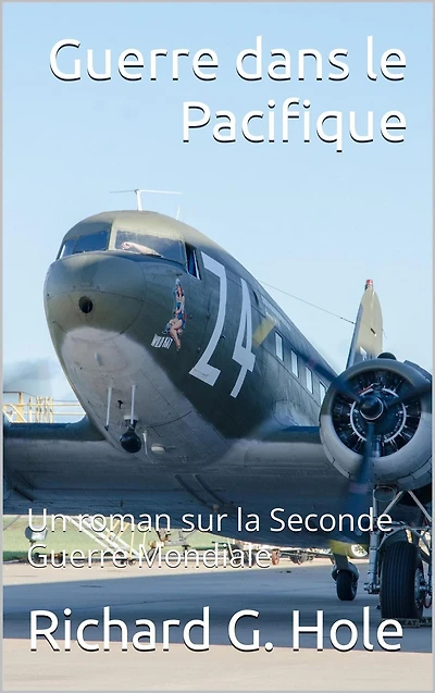 Guerre dans le Pacifique (La Seconde Mondiale, #9)