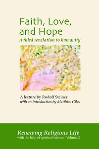 Faith, Love, and Hope (Renewing Religious Life, #2)