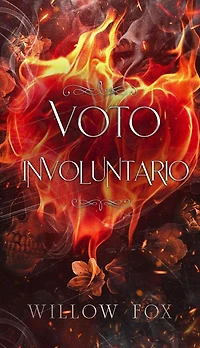 Voto Involuntario (Matrimonios de la Mafia, #4)