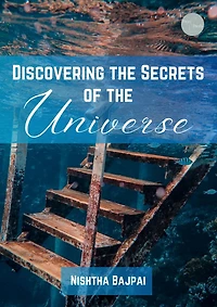 Discovering The Secrets Of the Universe (Anthology)