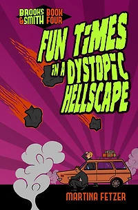 Fun Times a Dystopic Hellscape