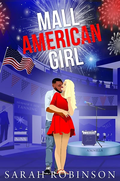 Mall American Girl: An Independence Day Romantic Novella at the Mall