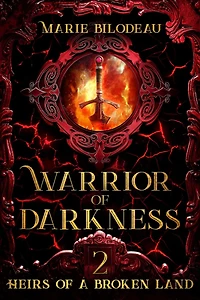 Warrior of Darkness (Heirs a Broken Land, #2)