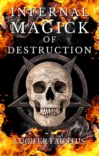 Infernal Magick of Destruction