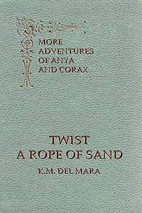 Twist a Rope of Sand (Anya and Corax, #2)